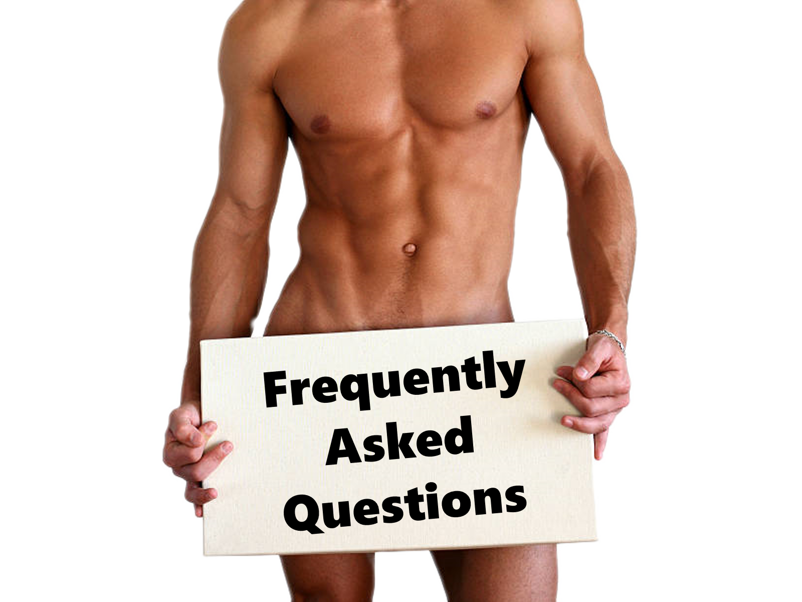 a naked man holding a sign that says frequently asked questions